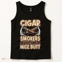 Cigar Smokers Appreciate A Nice Butt Tank Top thumb 2
