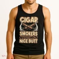 Cigar Smokers Appreciate A Nice Butt Tank Top thumb 3