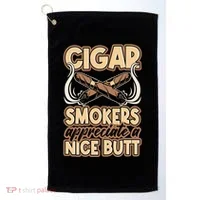 Cigar Smokers Appreciate A Nice Butt Golf Towel thumb 0