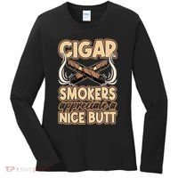 Cigar Smokers Appreciate A Nice Butt Women's Long Sleeve Shirt thumb 0