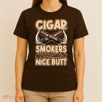 Cigar Smokers Appreciate A Nice Butt T-Shirt thumb 4