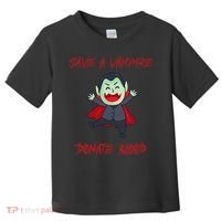Cute Save A Vampire Donate Blood Vampire Halloween Toddler T-Shirt thumb 0