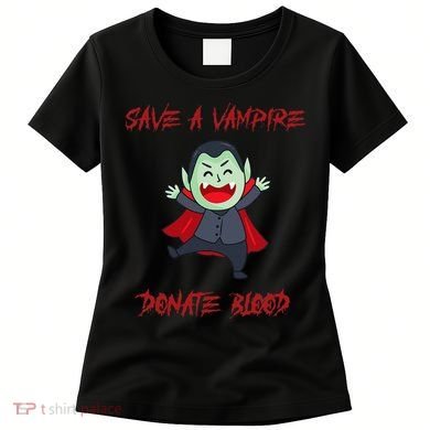 Cute Save A Vampire Donate Blood Vampire Halloween Women's T-Shirt