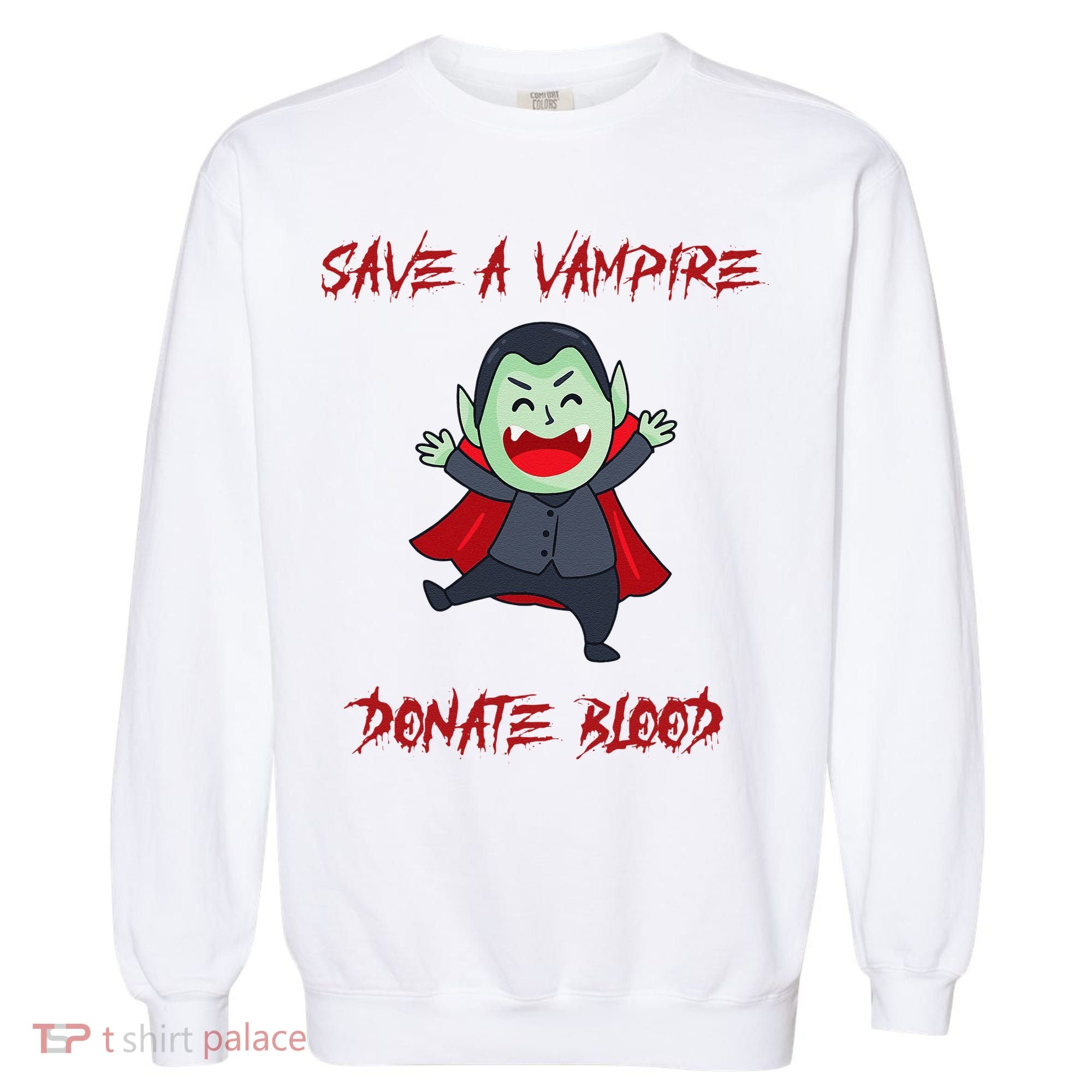 Cute Save A Vampire Donate Blood Vampire Halloween Garment-Dyed Sweatshirt