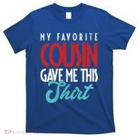 Cousin Sister Brother Uncle Aunt Niece Nephew Gift T-Shirt thumb 0