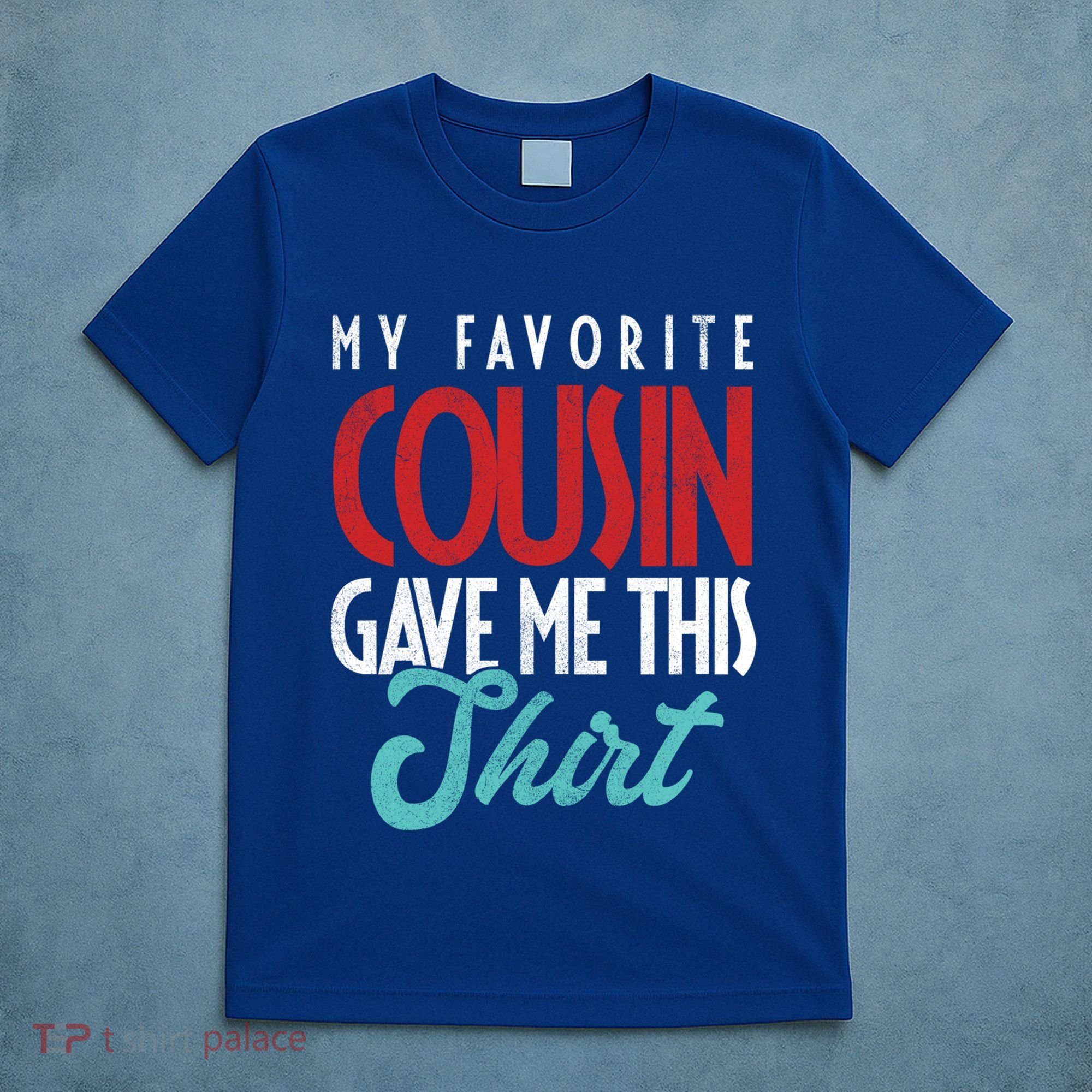 Cousin Sister Brother Uncle Aunt Niece Nephew Gift T-Shirt