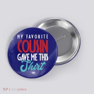 Cousin Sister Brother Uncle Aunt Niece Nephew Gift Button