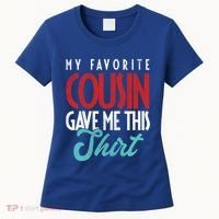 Cousin Sister Brother Uncle Aunt Niece Nephew Gift Women's T-Shirt thumb 0