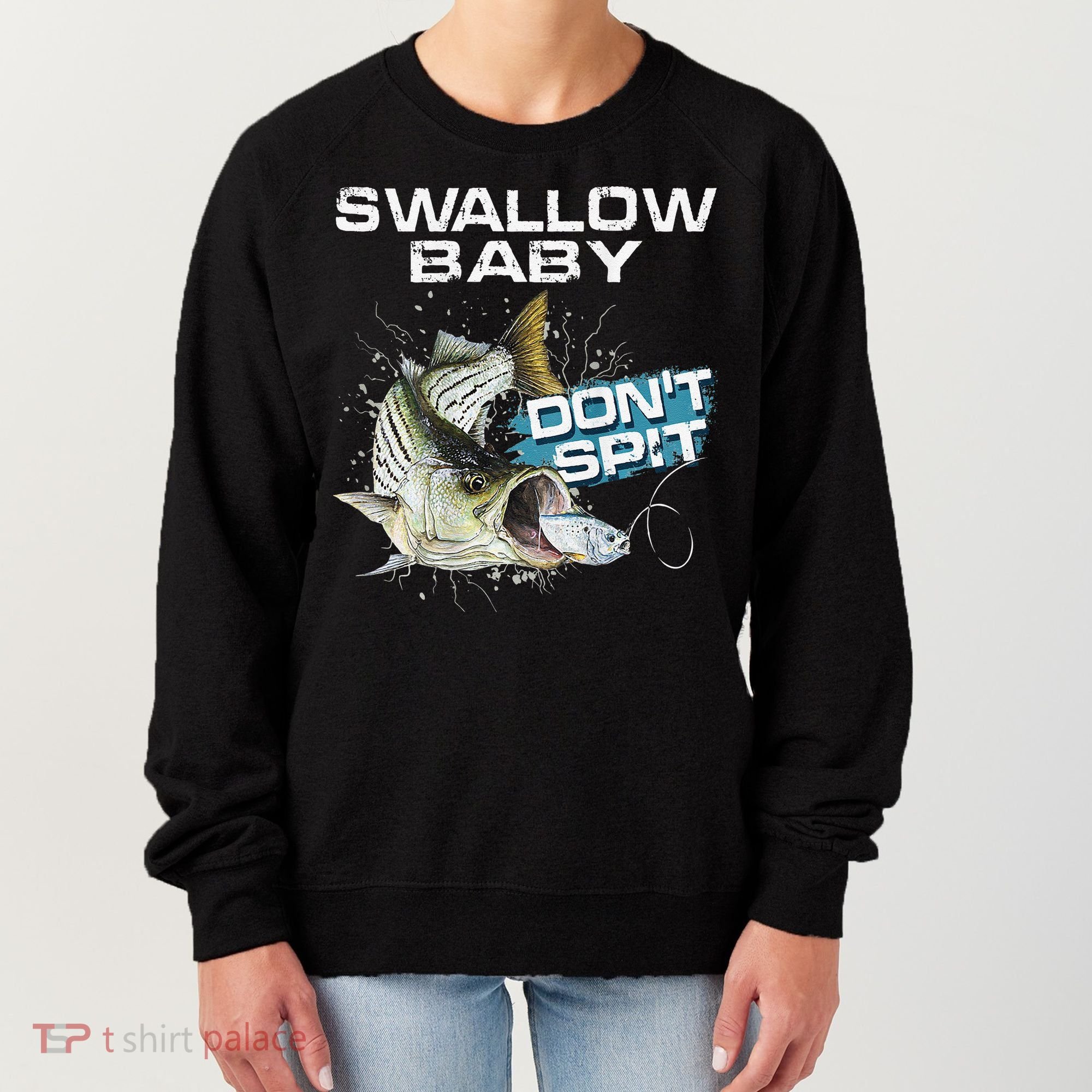Cute Swallow Baby Dont Spit Striper Bass Fishing Women's Sweatshirt