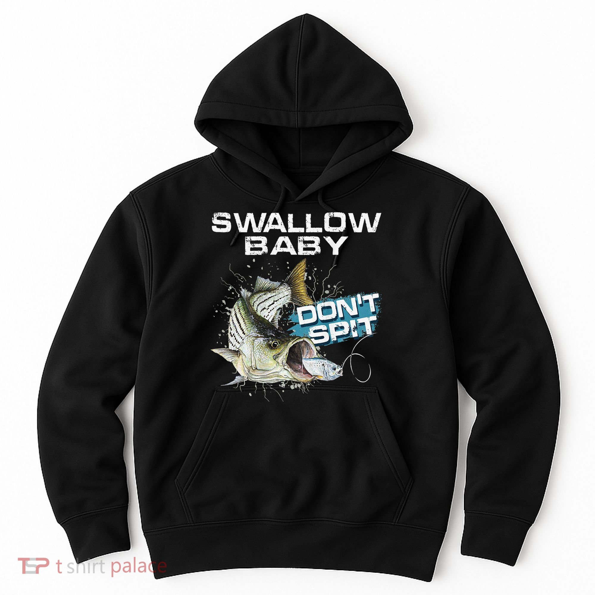 Cute Swallow Baby Dont Spit Striper Bass Fishing Hoodie