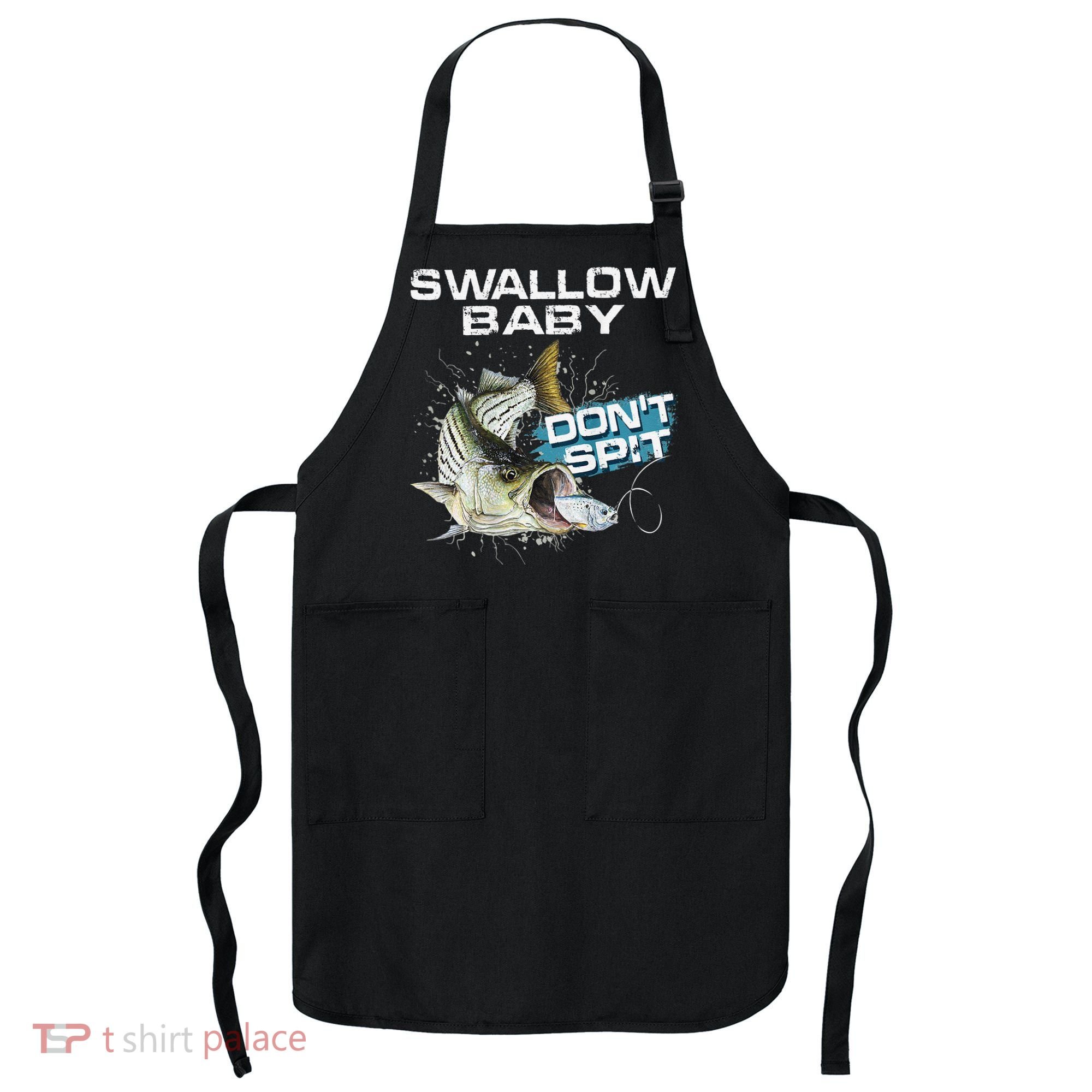 Cute Swallow Baby Dont Spit Striper Bass Fishing Apron