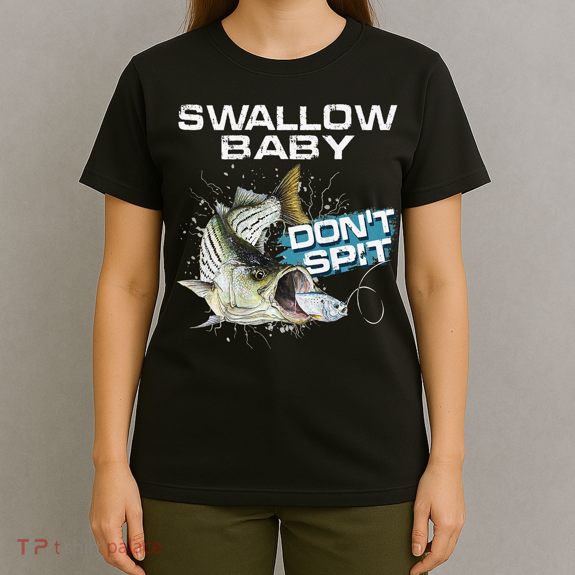 Cute Swallow Baby Dont Spit Striper Bass Fishing T-Shirt