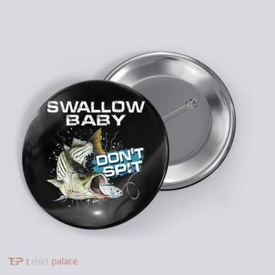 Cute Swallow Baby Dont Spit Striper Bass Fishing Button