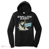 Cute Swallow Baby Dont Spit Striper Bass Fishing Women's Hoodie thumb 0