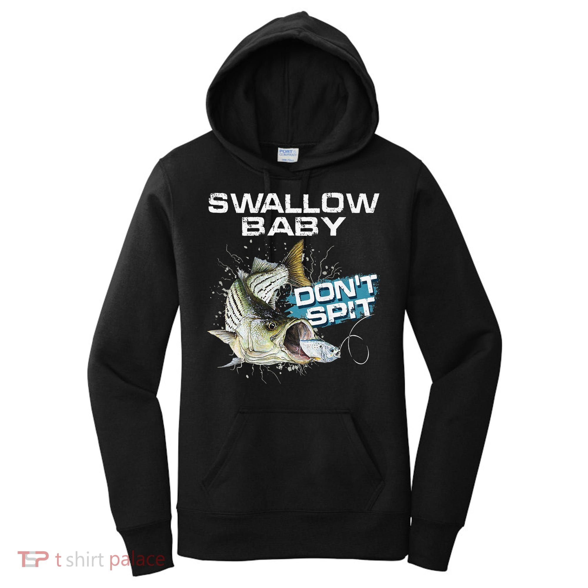 Cute Swallow Baby Dont Spit Striper Bass Fishing Women's Hoodie