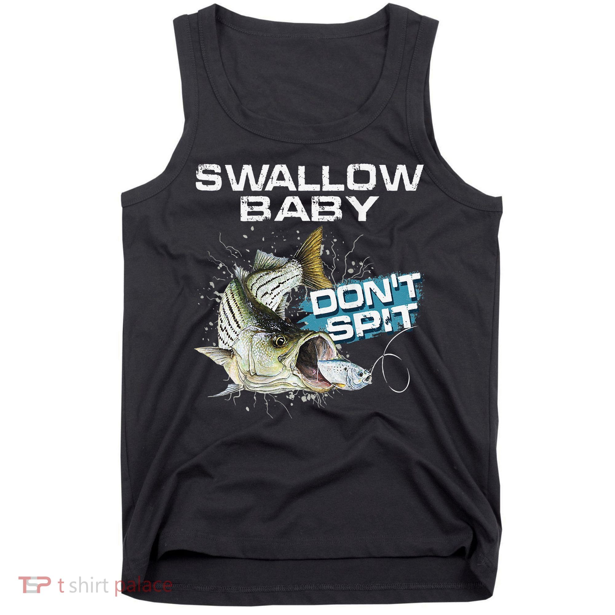 Cute Swallow Baby Dont Spit Striper Bass Fishing Tank Top