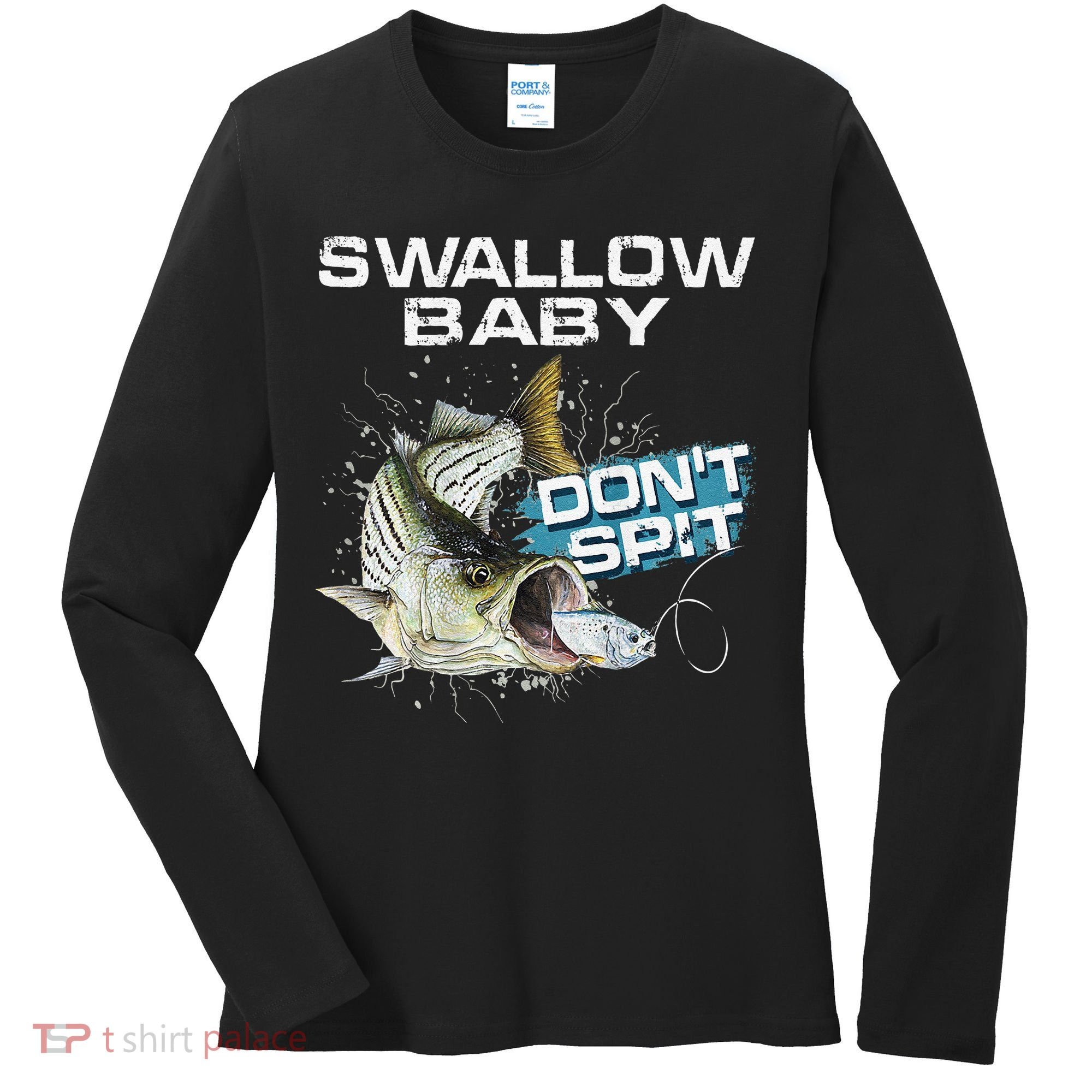 Cute Swallow Baby Dont Spit Striper Bass Fishing Women's Long Sleeve Shirt