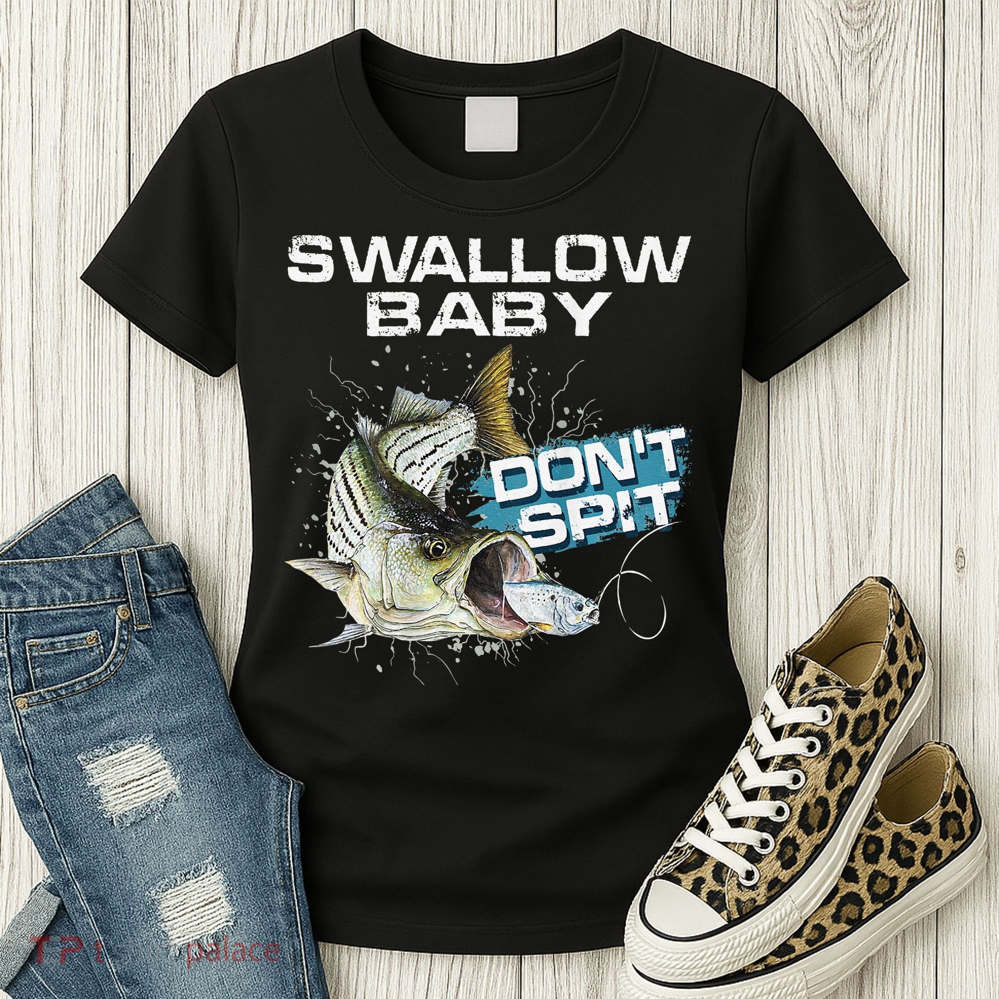 Cute Swallow Baby Dont Spit Striper Bass Fishing Women's T-Shirt