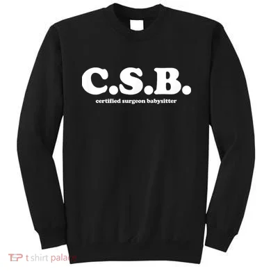 Certified Surgeon Babysitter Csb Sweatshirt