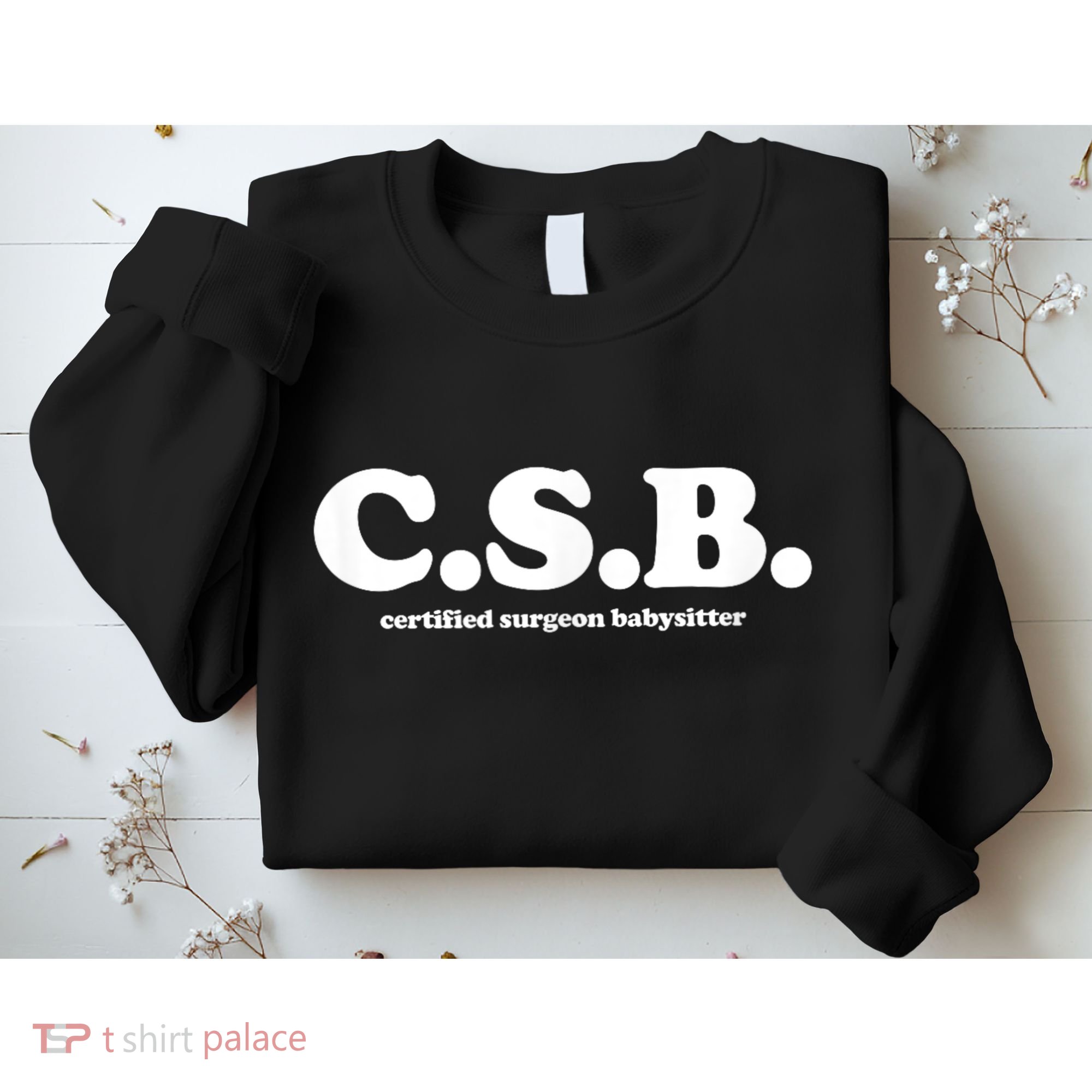 Certified Surgeon Babysitter Csb Sweatshirt