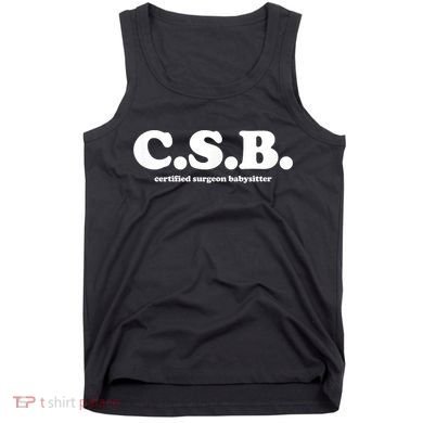 Certified Surgeon Babysitter Csb Tank Top