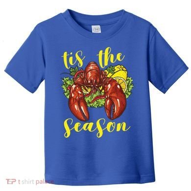 Crawfish Season Boil Crayfish Cooking Lobster Funny Gift Toddler T-Shirt