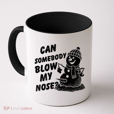 Can Somebody Blow My Nose Snowman Coffee Mug