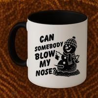 Can Somebody Blow My Nose Snowman Coffee Mug thumb 2