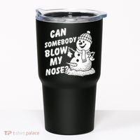 Can Somebody Blow My Nose Snowman Tumbler thumb 0