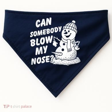 Can Somebody Blow My Nose Snowman USA-Made Doggie Bandana