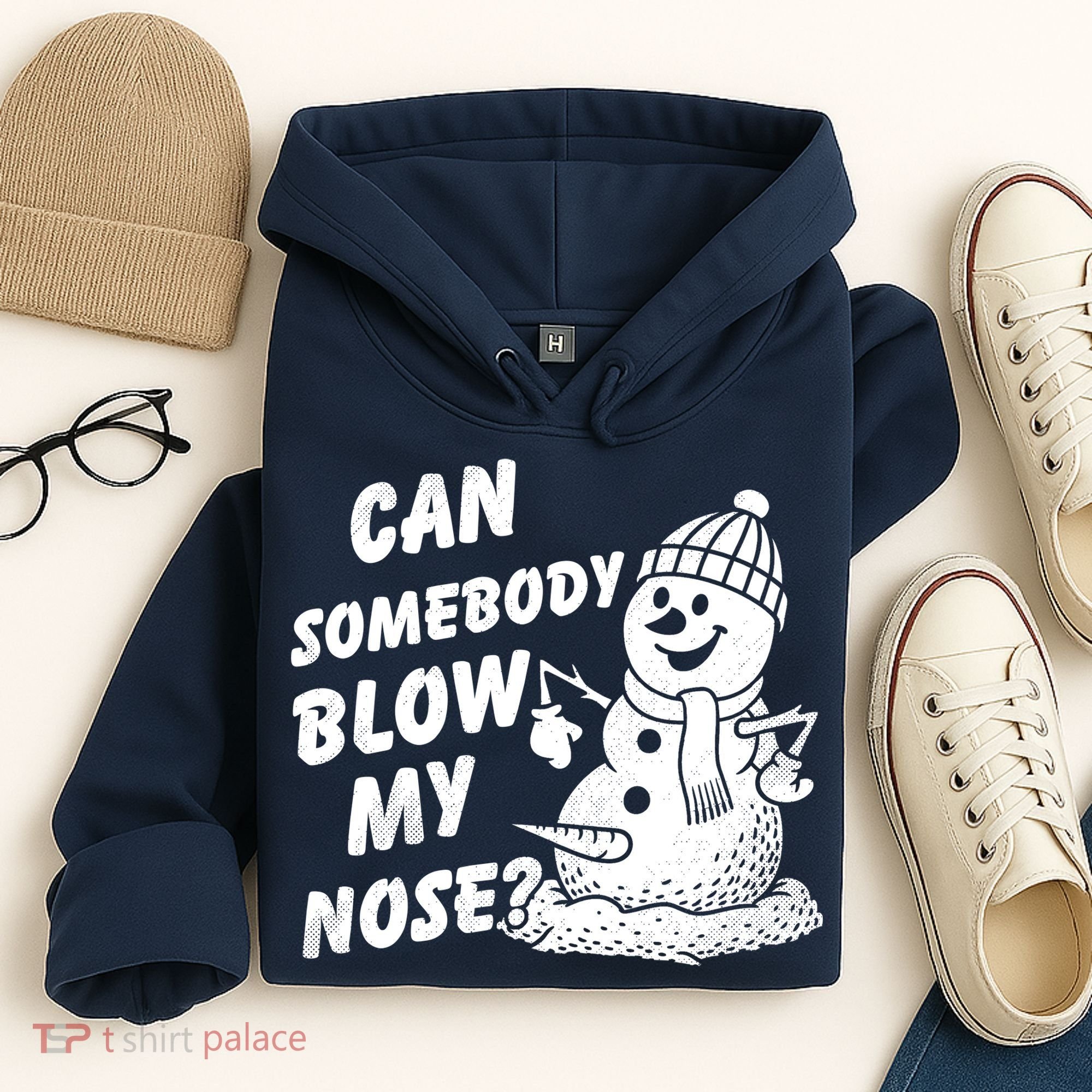 Can Somebody Blow My Nose Snowman Hoodie