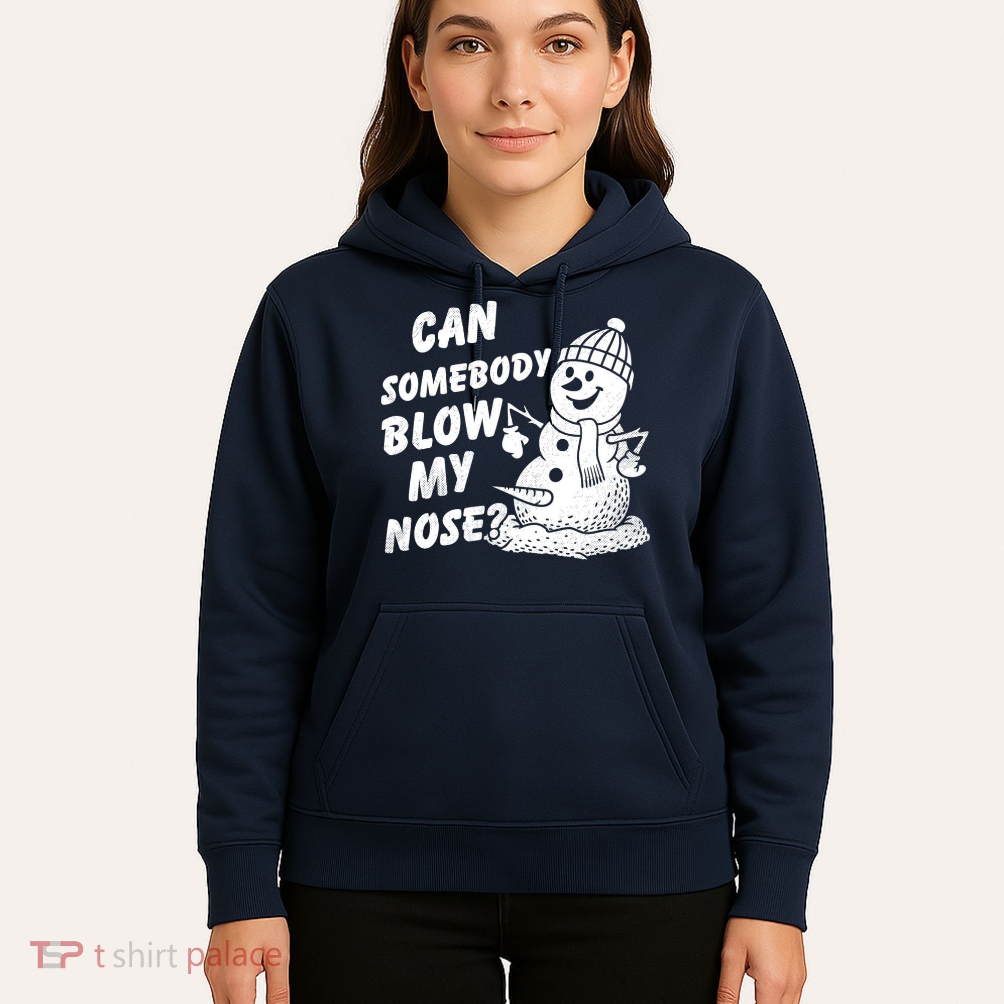 Can Somebody Blow My Nose Snowman Hoodie
