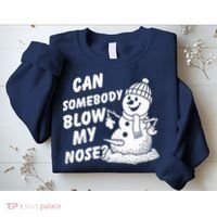Can Somebody Blow My Nose Snowman Sweatshirt thumb 2