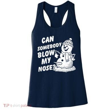 Can Somebody Blow My Nose Snowman Women's Tank Top