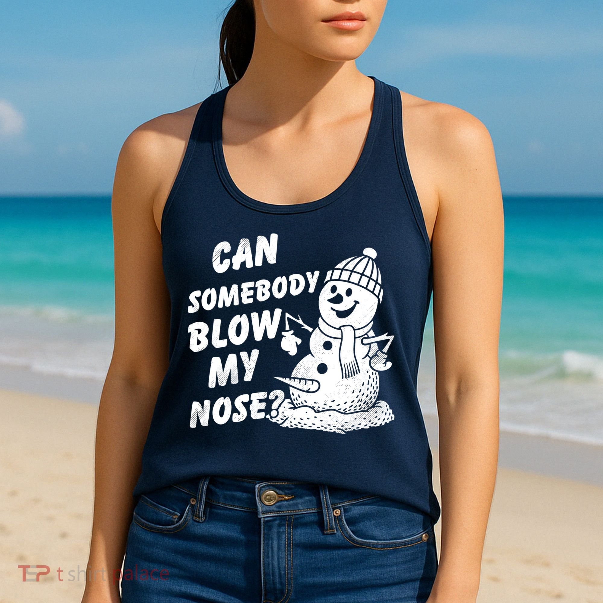 Can Somebody Blow My Nose Snowman Women's Tank Top