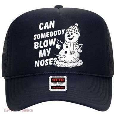 Can Somebody Blow My Nose Snowman Hat
