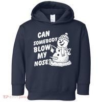 Can Somebody Blow My Nose Snowman Toddler Hoodie thumb 0