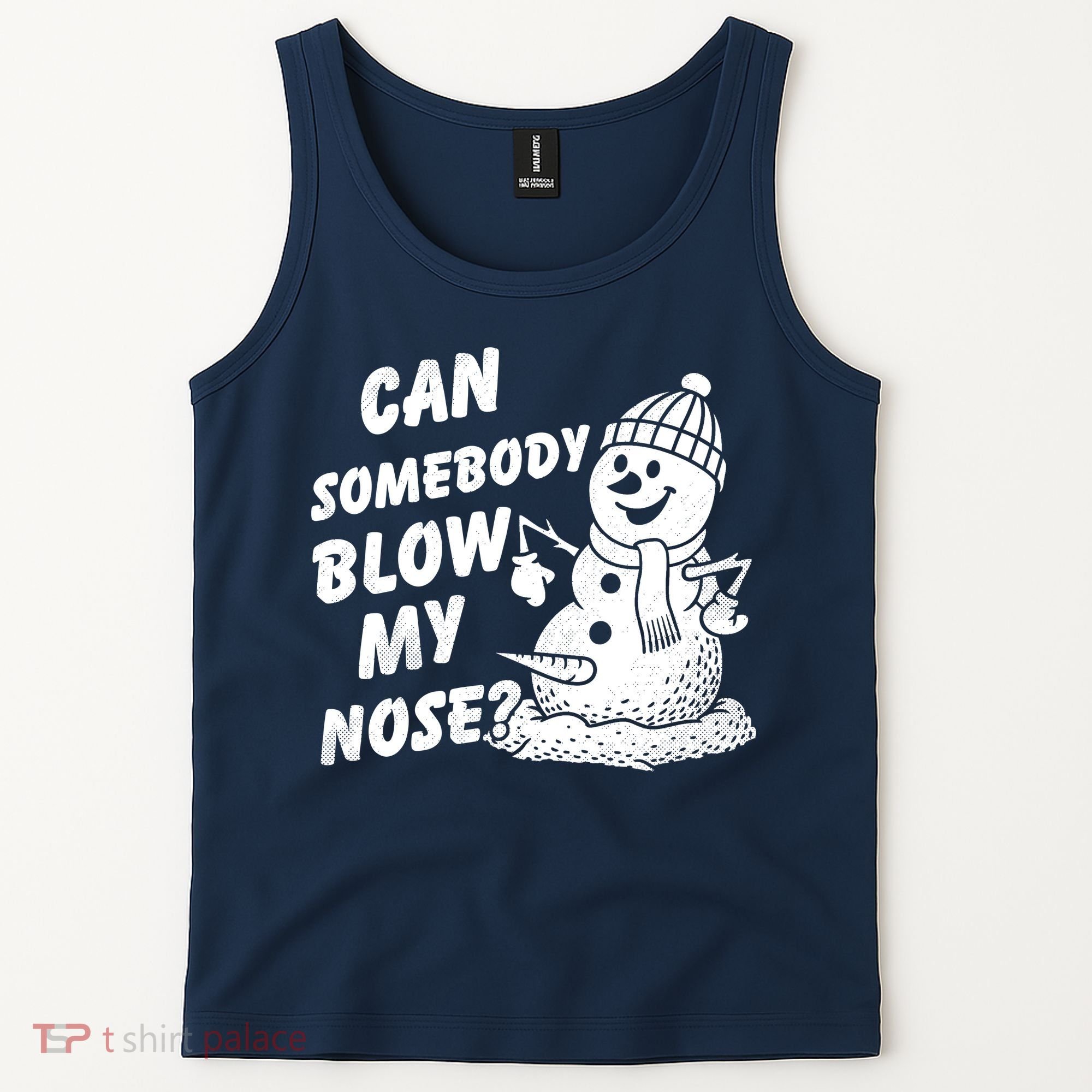 Can Somebody Blow My Nose Snowman Tank Top
