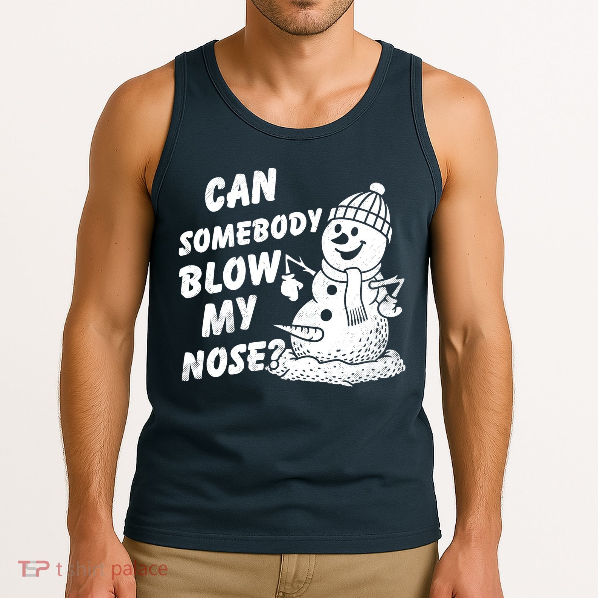 Can Somebody Blow My Nose Snowman Tank Top
