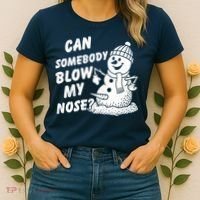 Can Somebody Blow My Nose Snowman Women's T-Shirt thumb 2