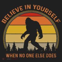 Cool Sasquatch Big Foot  Believe In Yourself Women's Sweatshirt thumb 2