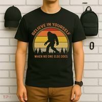 Cool Sasquatch Big Foot  Believe In Yourself T-Shirt thumb 6