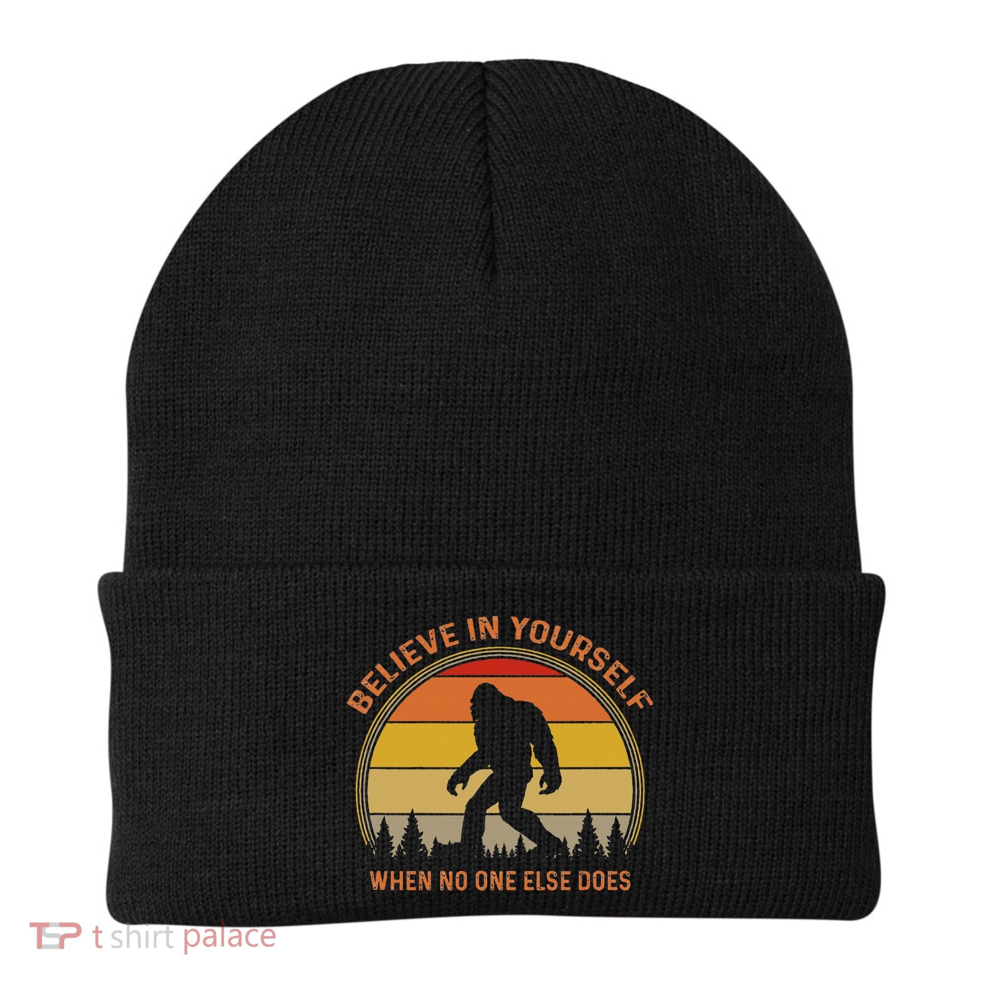 Cool Sasquatch Big Foot  Believe In Yourself Beanie