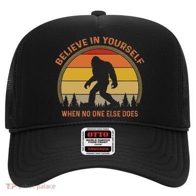 Cool Sasquatch Big Foot  Believe In Yourself Hat