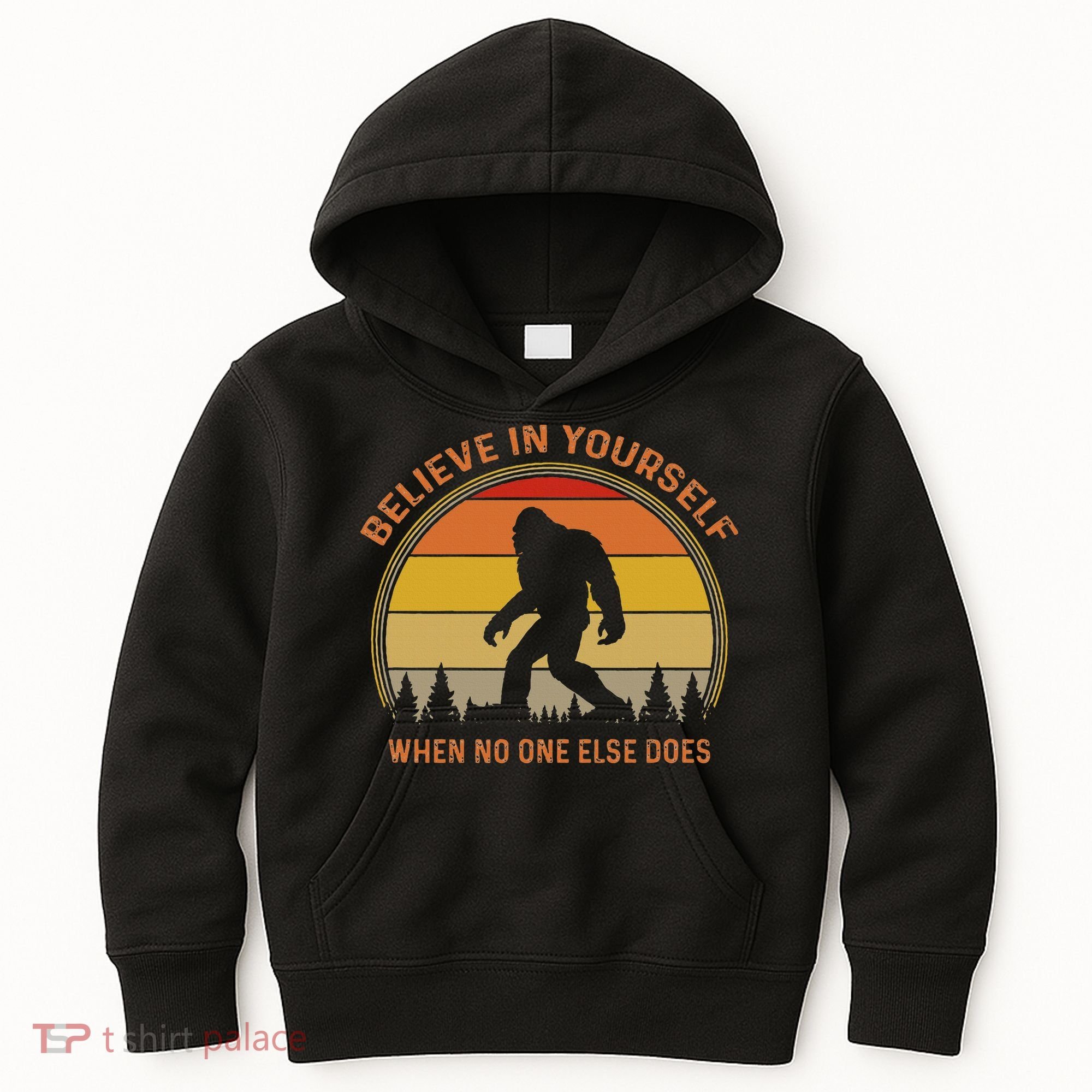 Cool Sasquatch Big Foot  Believe In Yourself Kids Hoodie
