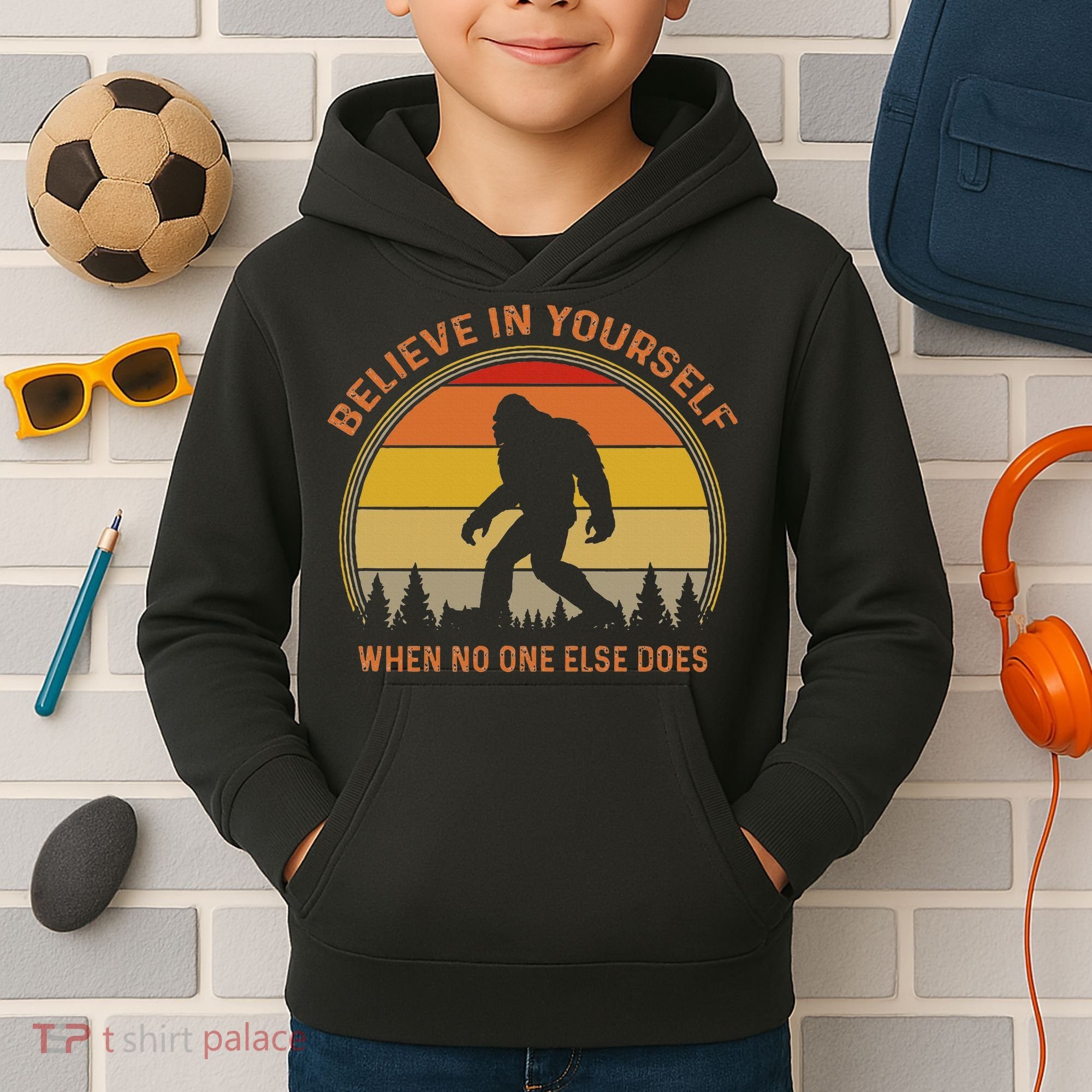 Cool Sasquatch Big Foot  Believe In Yourself Kids Hoodie
