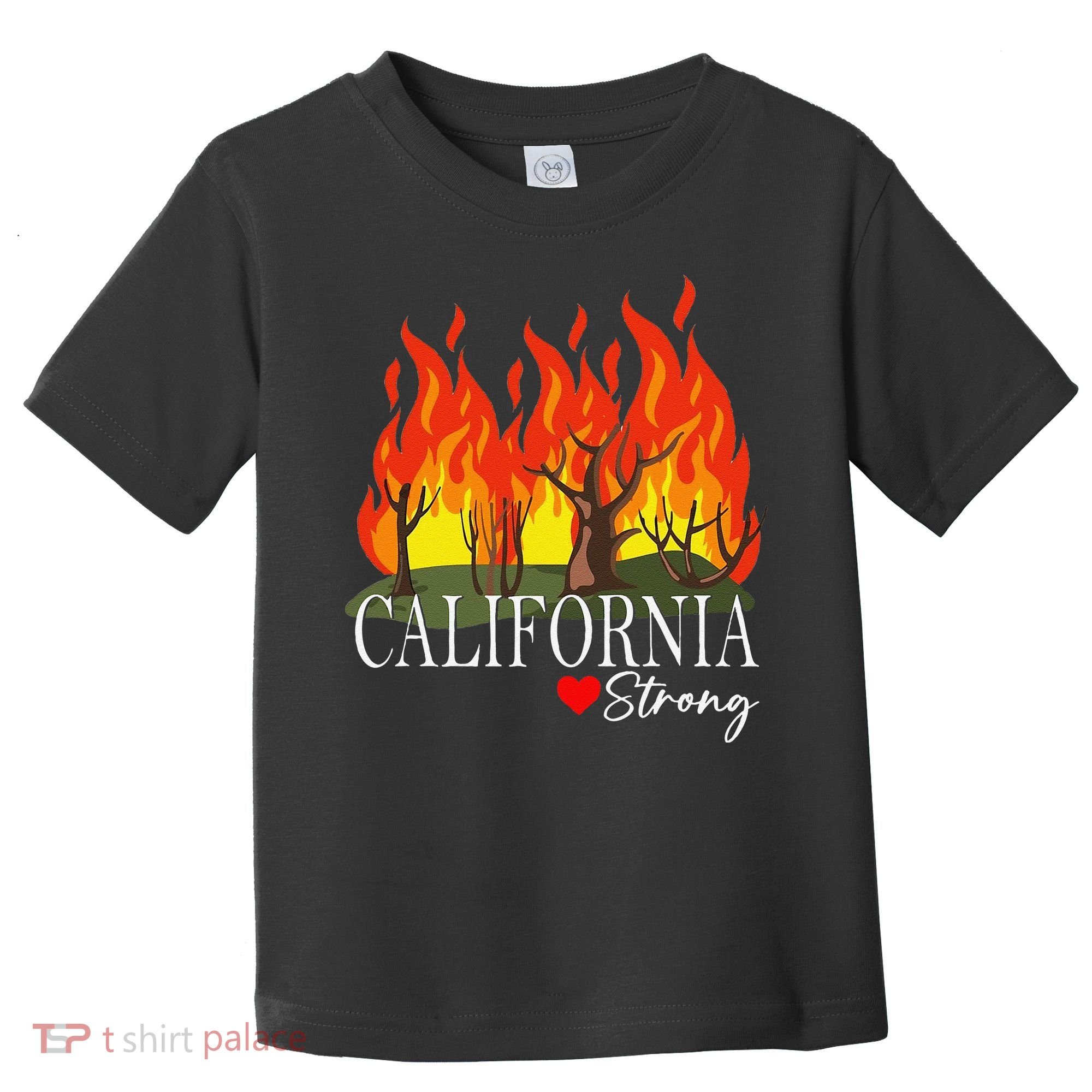 California Strong California Fire Gift Toddler T-Shirt