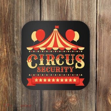 Circus Security Circus Birthday Party Circus Costume Coaster