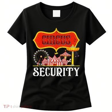Circus Security Carnival Costume Carny Event Staff Circus Women's T-Shirt