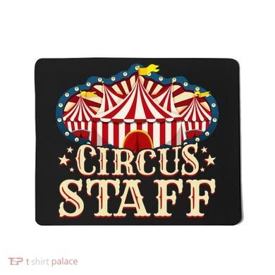 Circus Staff Circus Party Mousepad
